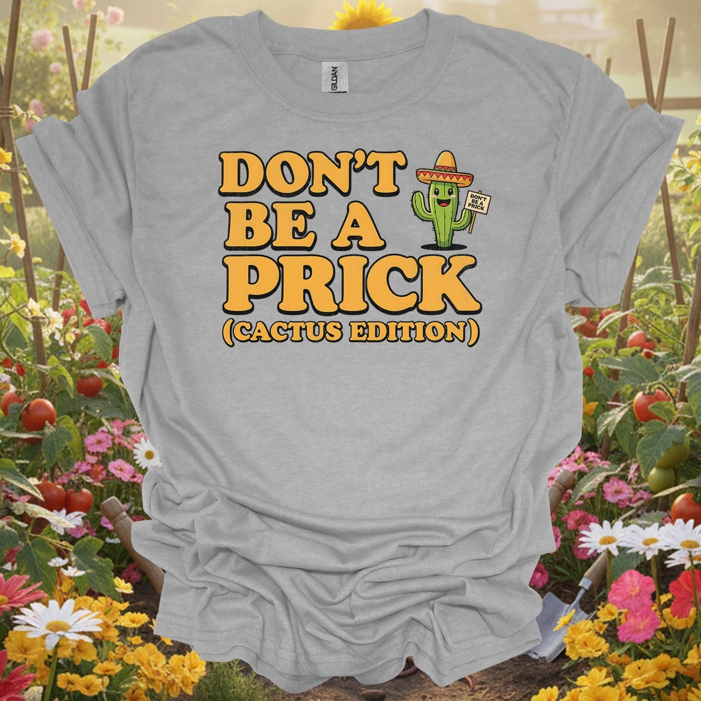 "Don't Be a Prick (Cactus Edition)" Funny Succulent Pun Gardener Tee - GardeningTshirts