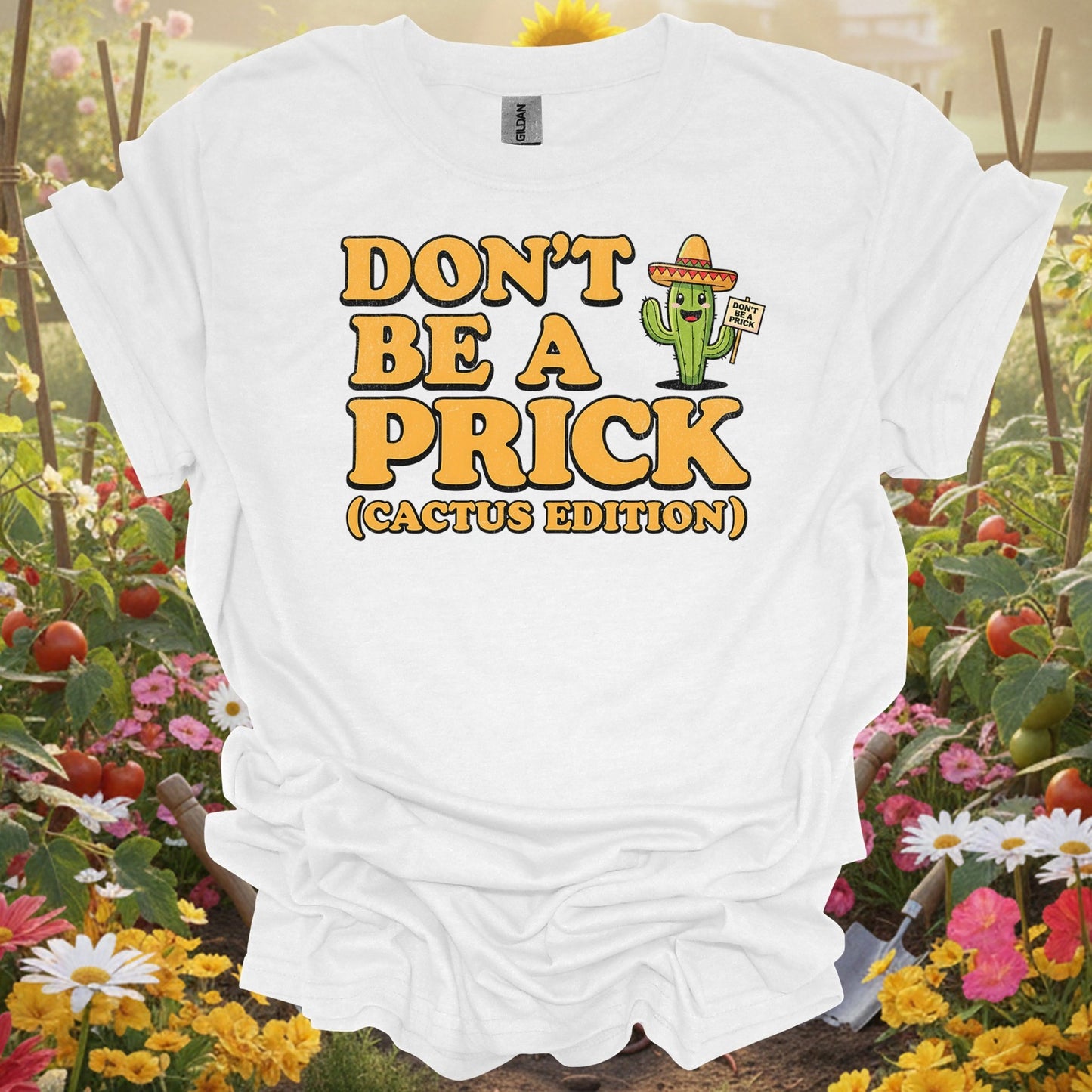 "Don't Be a Prick (Cactus Edition)" Funny Succulent Pun Gardener Tee - GardeningTshirts