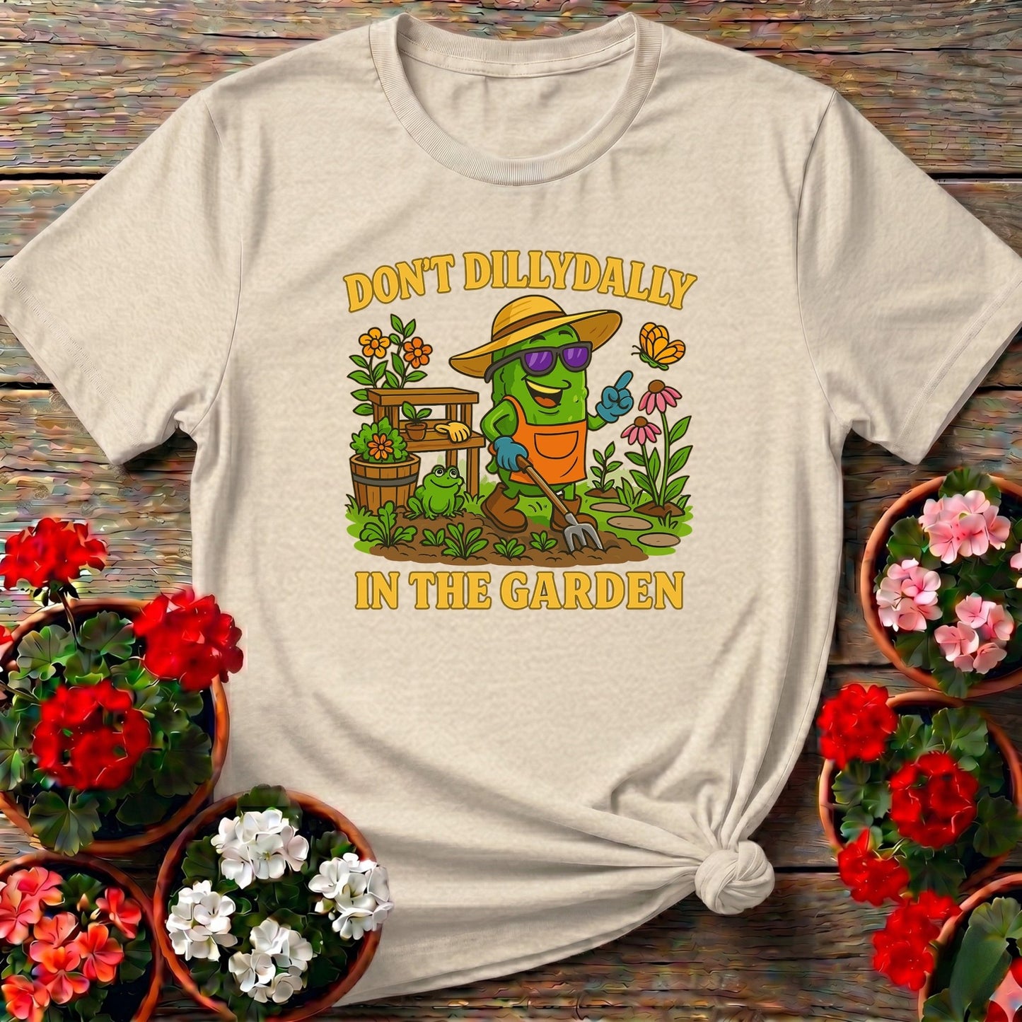 Dont Dilly Dally In The Garden Funny Pickle Tee - GardeningTshirts