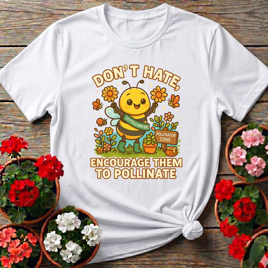 Dont Hate Pollinate Cute Bee T-shirt - GardeningTshirts