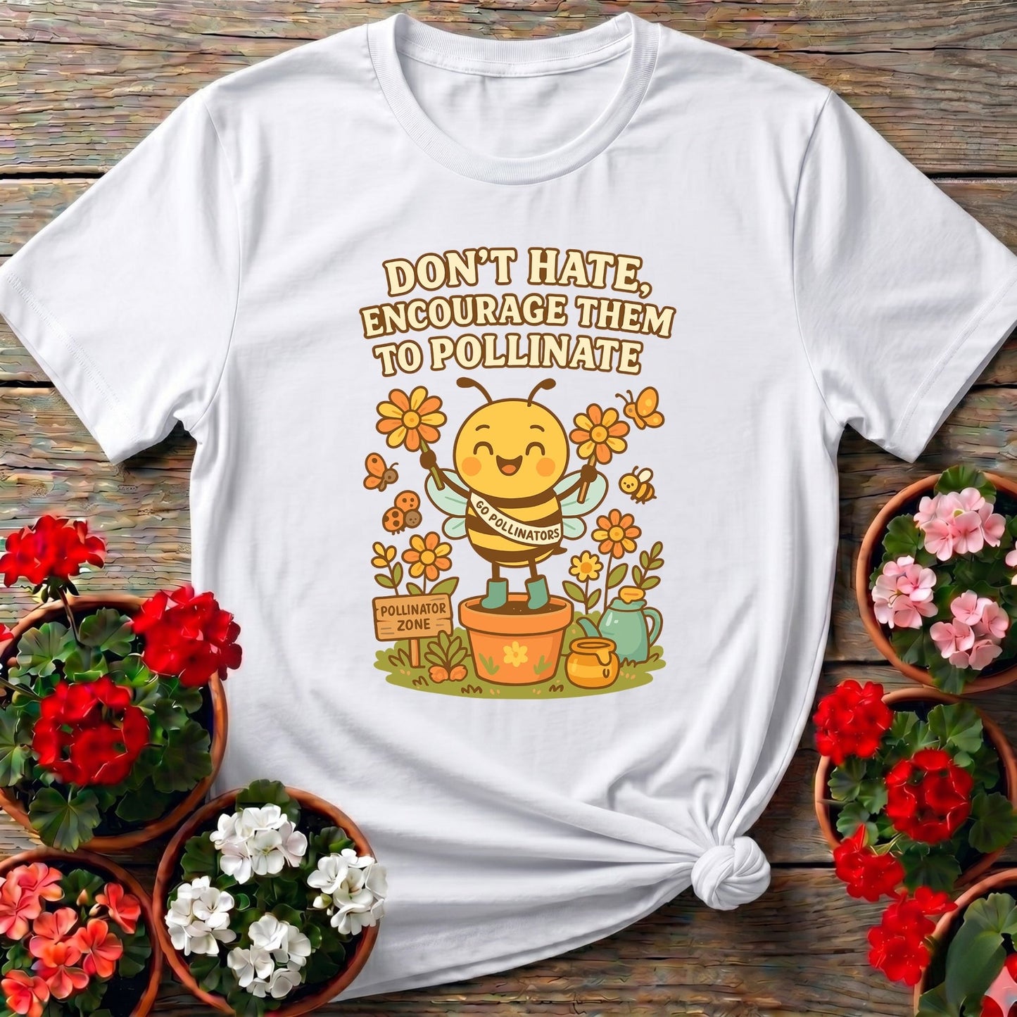 Dont Hate Pollinate Pro Pollinator Activist Tee - GardeningTshirts