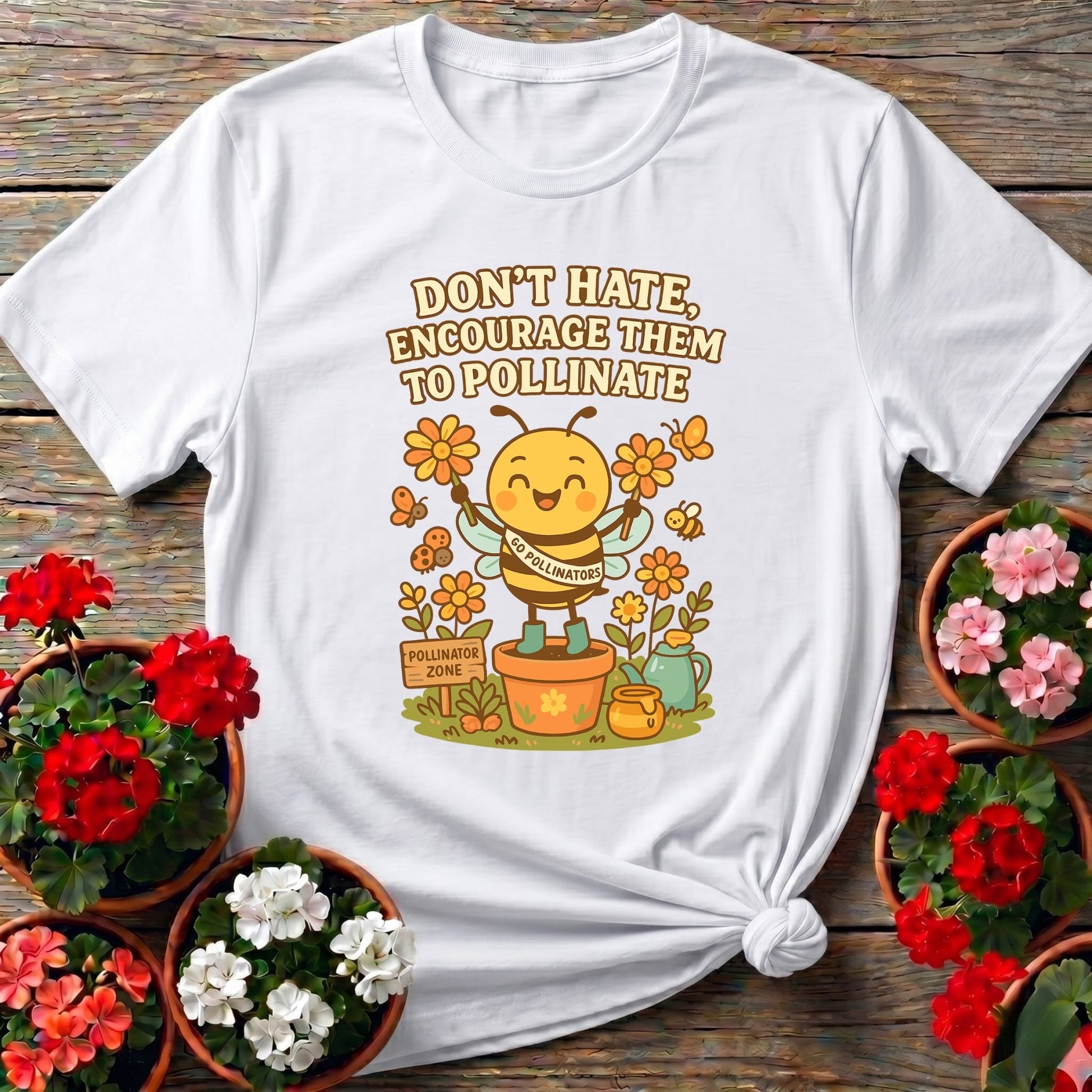 Dont Hate Pollinate Pro Pollinator Activist Tee - GardeningTshirts