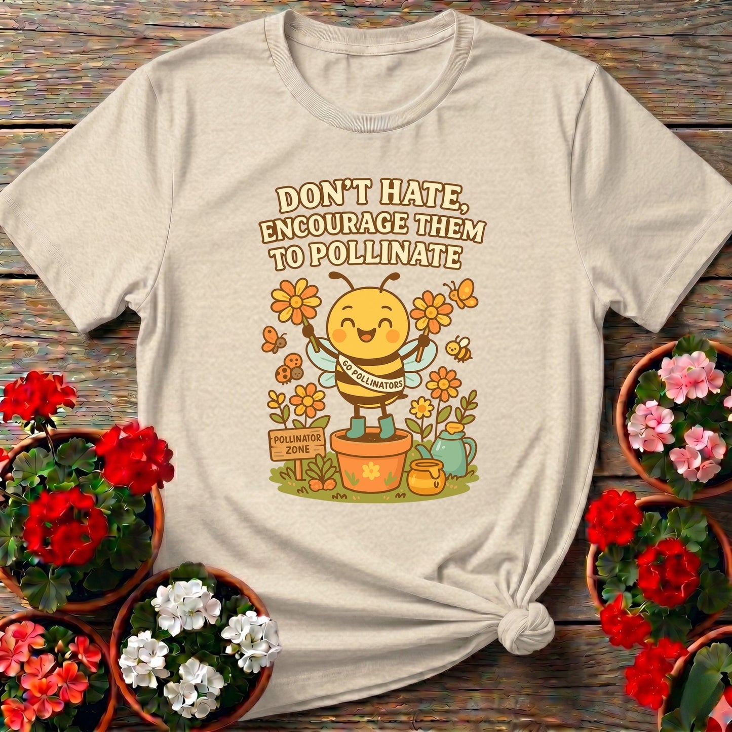 Dont Hate Pollinate Pro Pollinator Activist Tee - GardeningTshirts