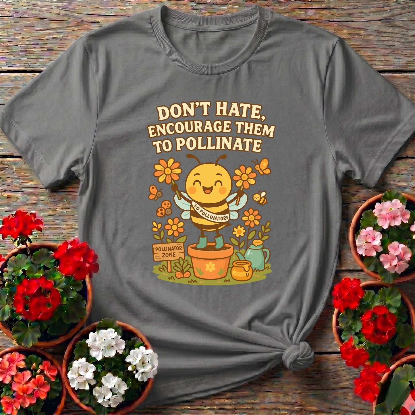 Dont Hate Pollinate Pro Pollinator Activist Tee - GardeningTshirts