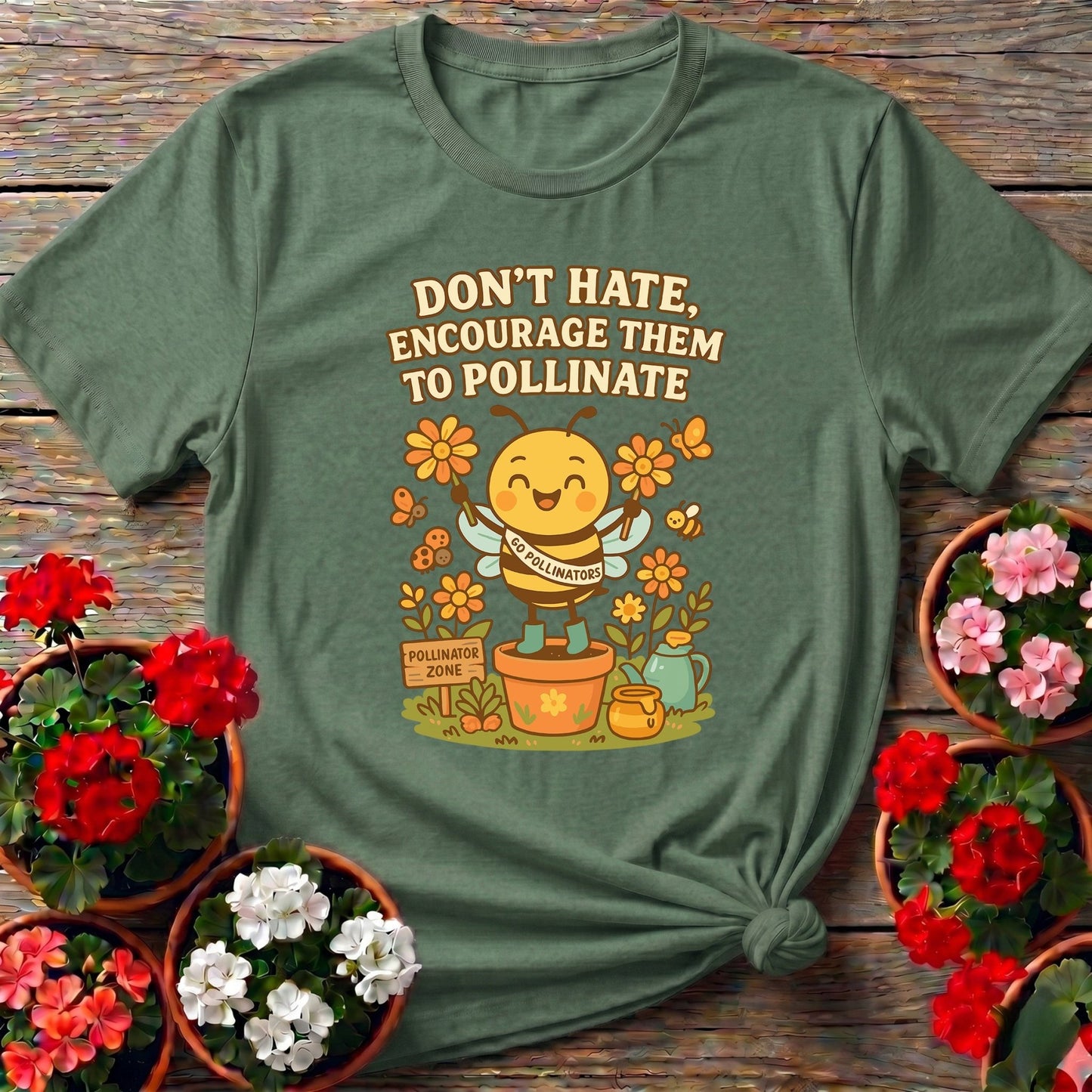 Dont Hate Pollinate Pro Pollinator Activist Tee - GardeningTshirts