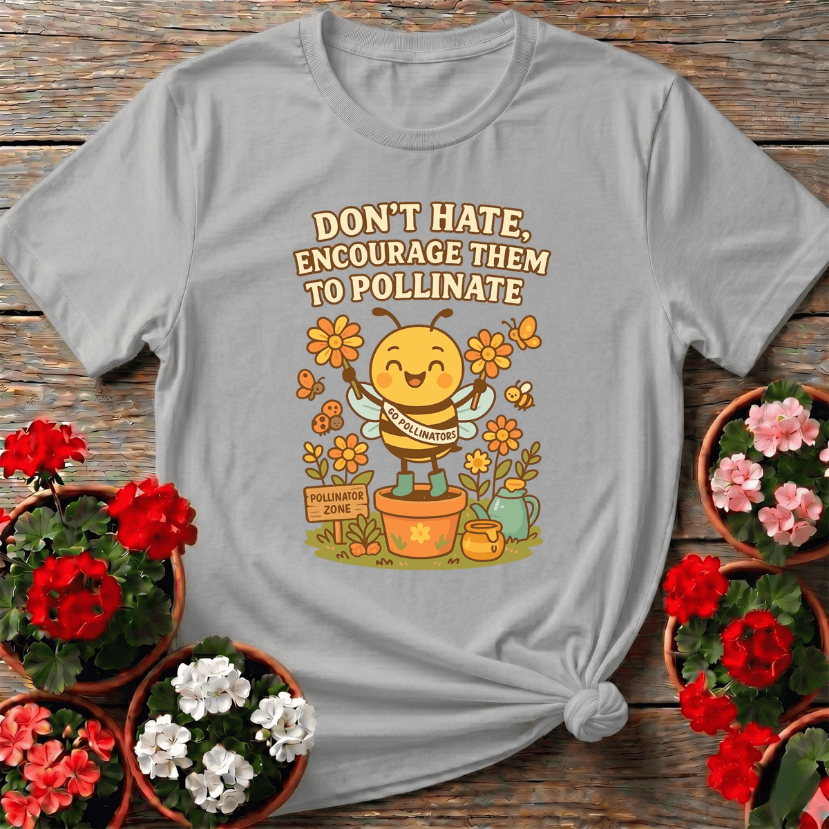 Dont Hate Pollinate Pro Pollinator Activist Tee - GardeningTshirts
