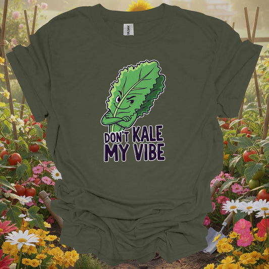Military green tshirt showing dont kale my vibe funny vegetable for gardening enthusiasts