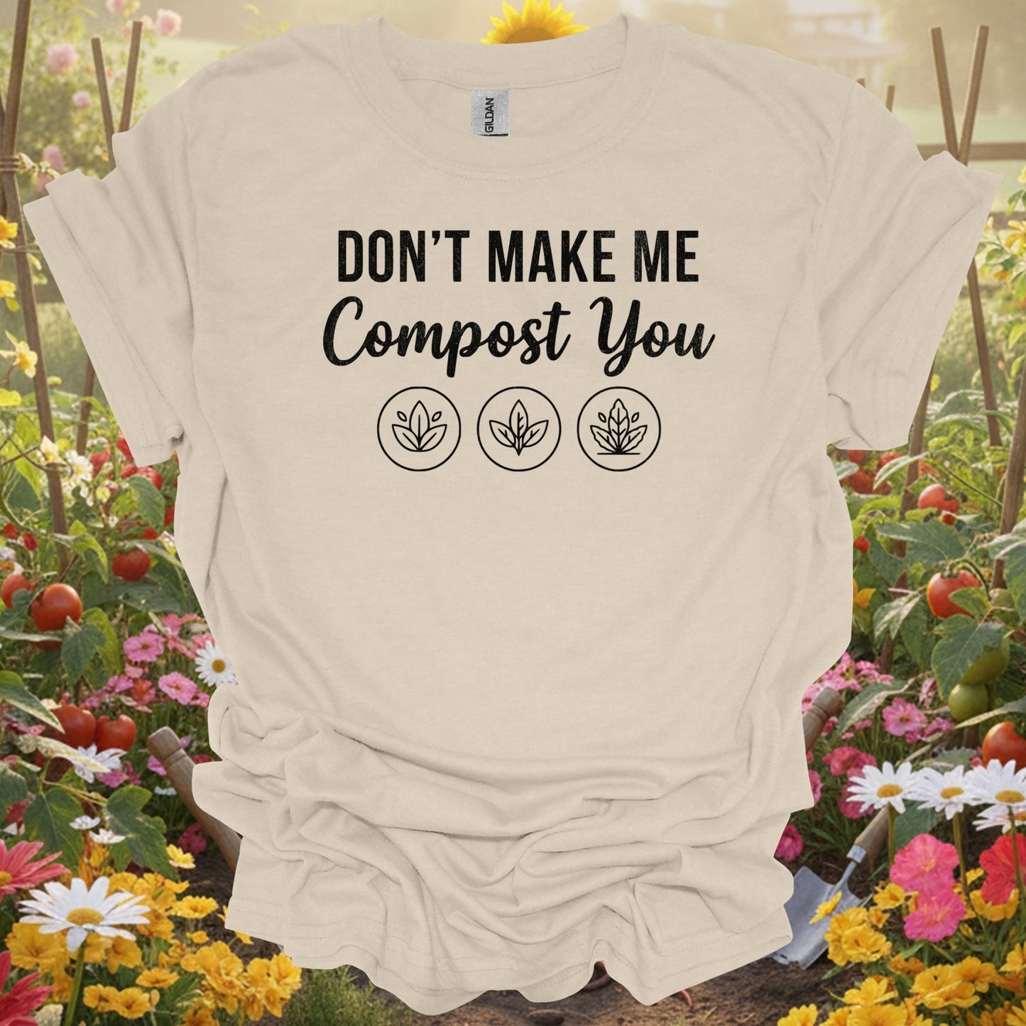 Don’t Make Me Compost You Funny Gardening Shirt - GardeningTshirts
