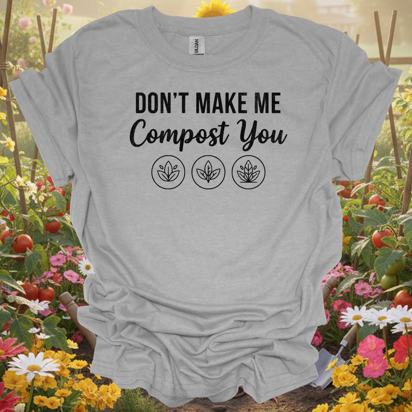 Don’t Make Me Compost You Funny Gardening Shirt - GardeningTshirts