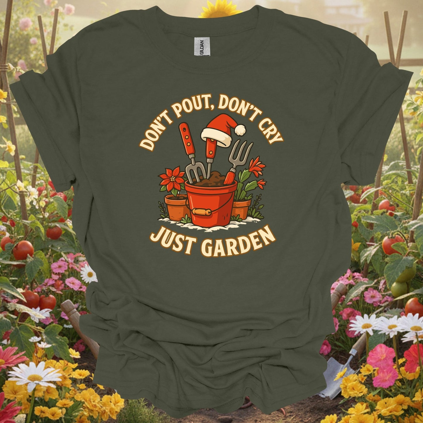 "Don't Pout Don't Cry Just Garden" Christmas T-Shirt - GardeningTshirts