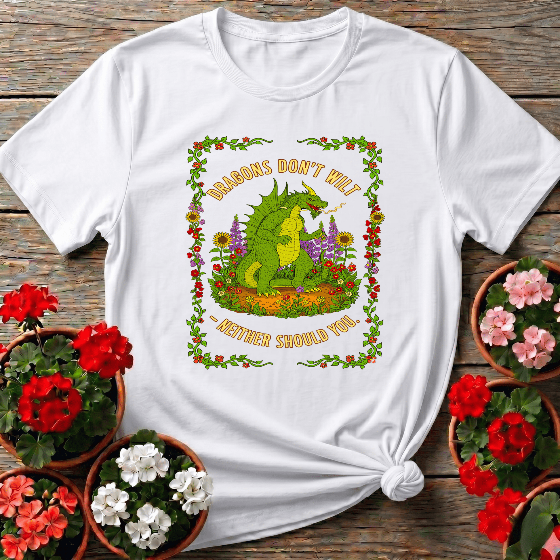 Dragons Don't Wilt Motivational Gardening T-shirt - GardeningTshirts