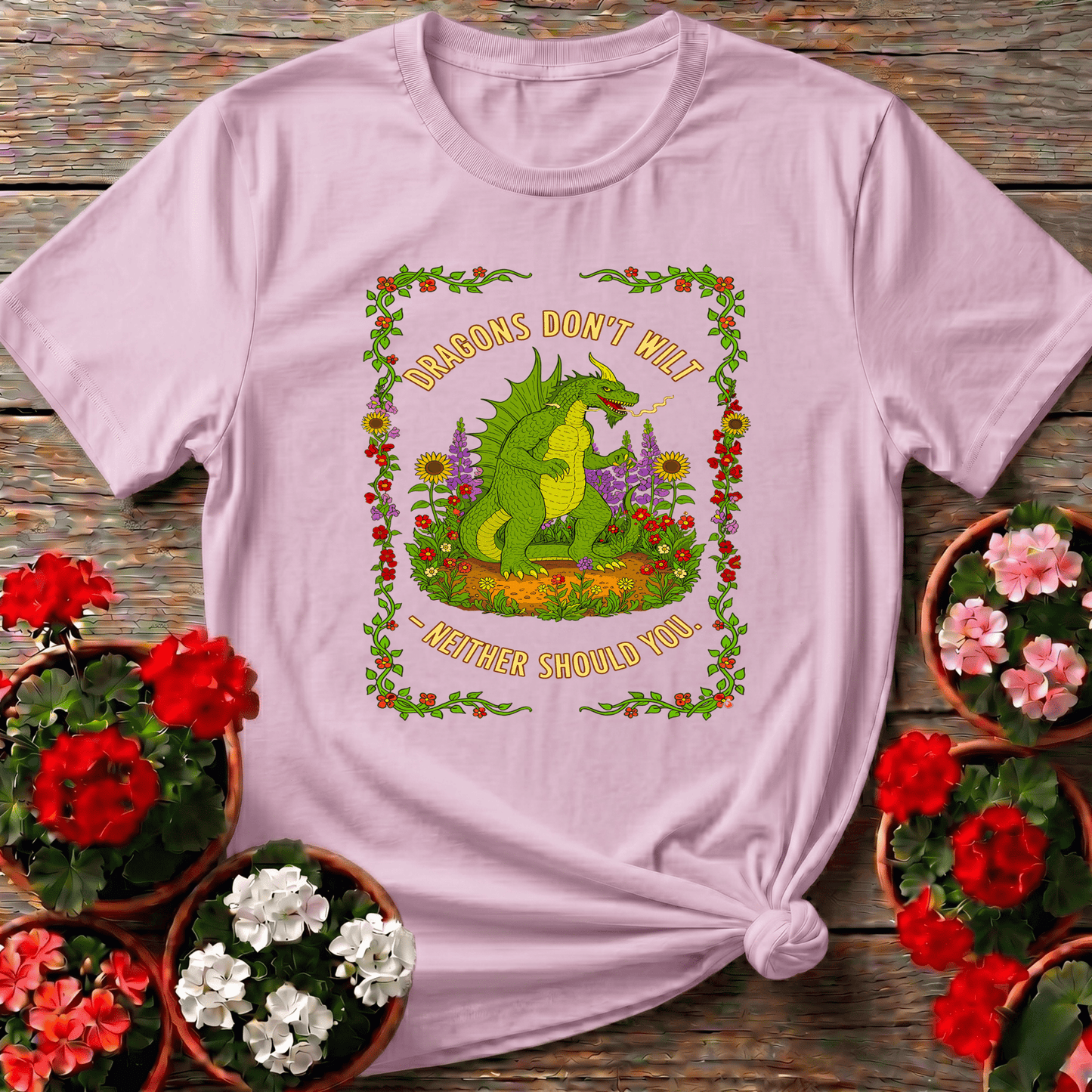 Dragons Don't Wilt Motivational Gardening T-shirt - GardeningTshirts