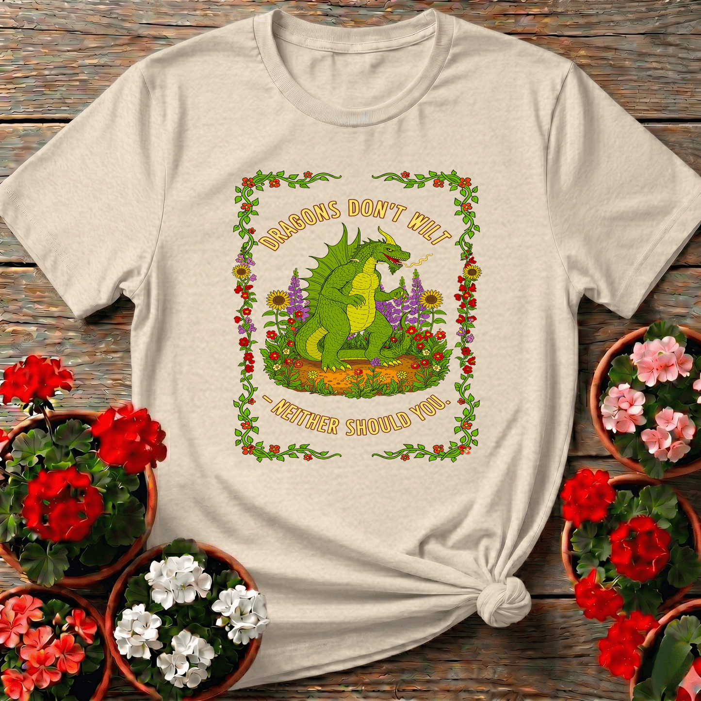 Dragons Don't Wilt Motivational Gardening T-shirt - GardeningTshirts