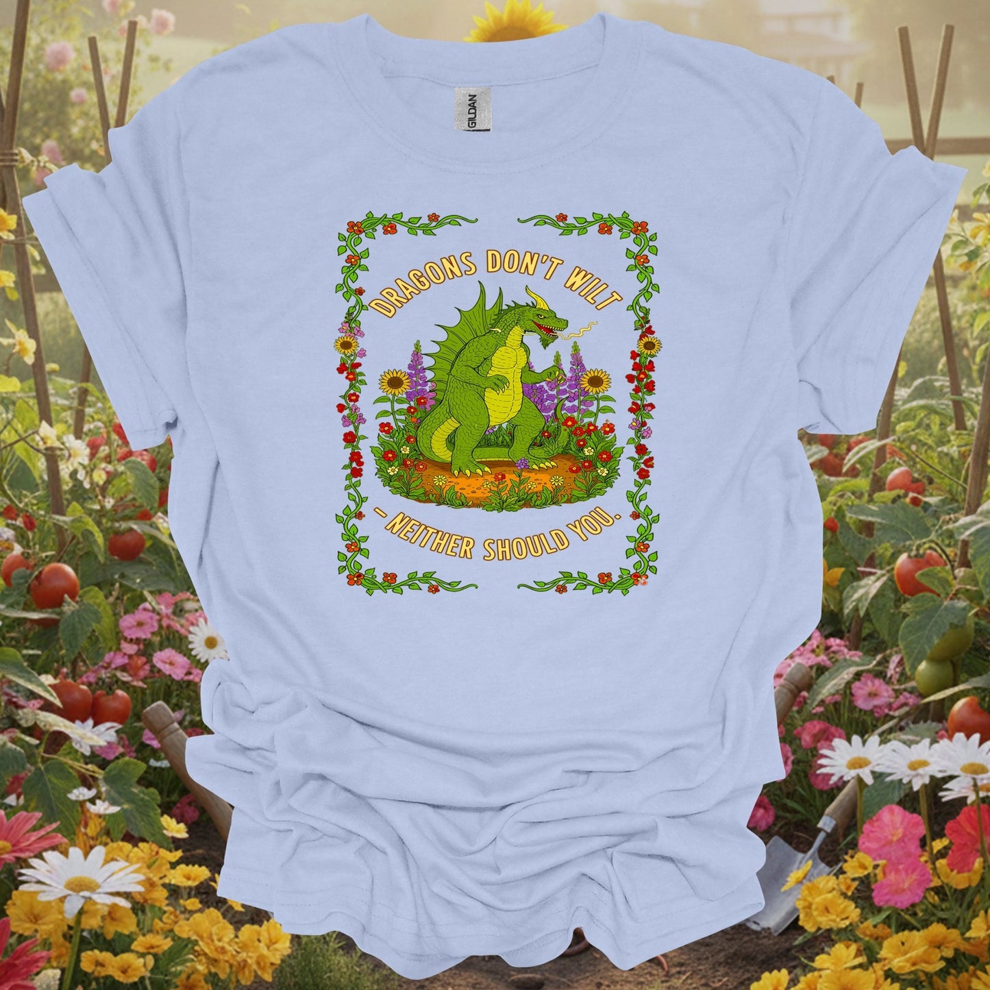 Light Blue shirt showing dragons don't wilt motivational gardening for mythical creature fans