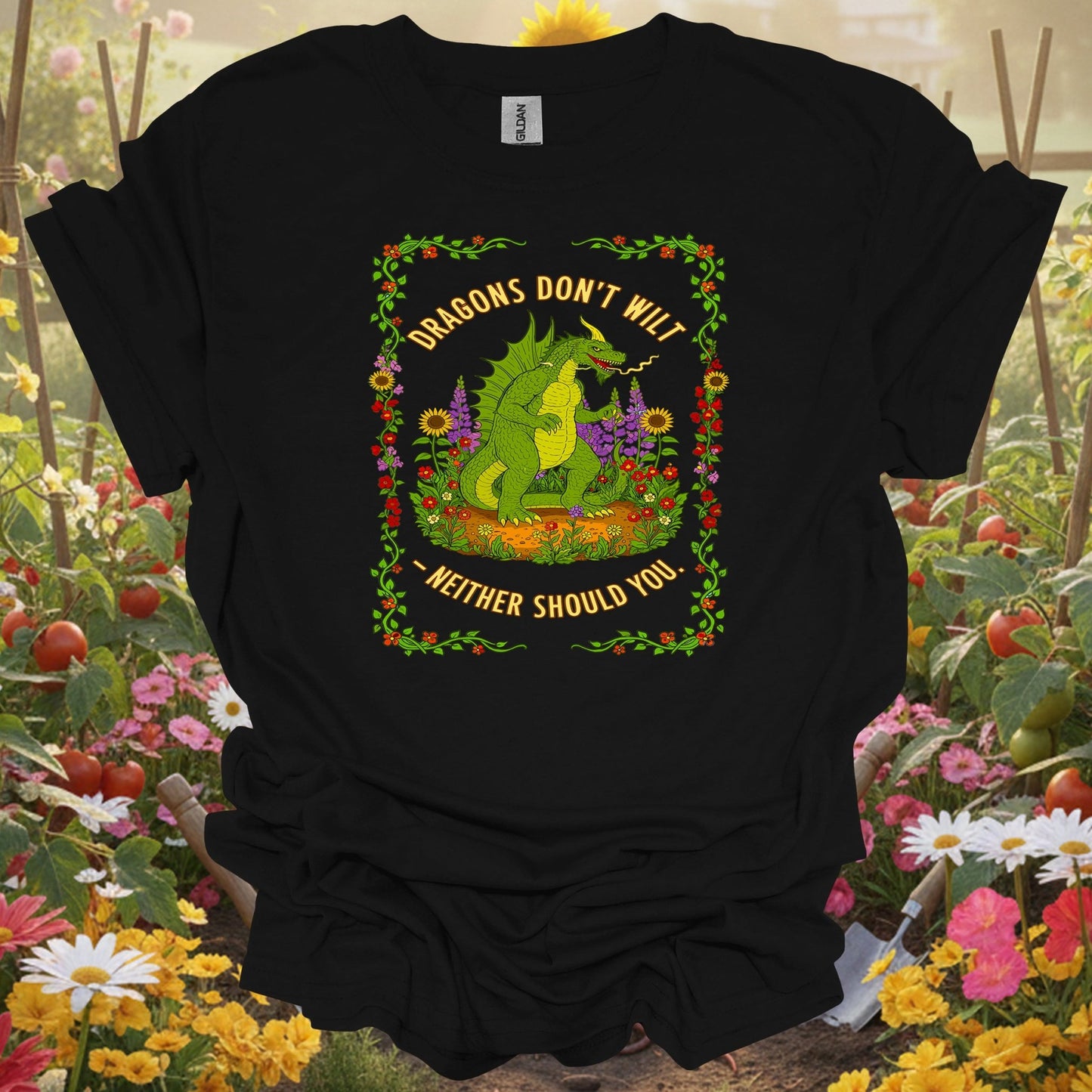Black shirt showing dragons don't wilt motivational gardening for dragon enthusiasts