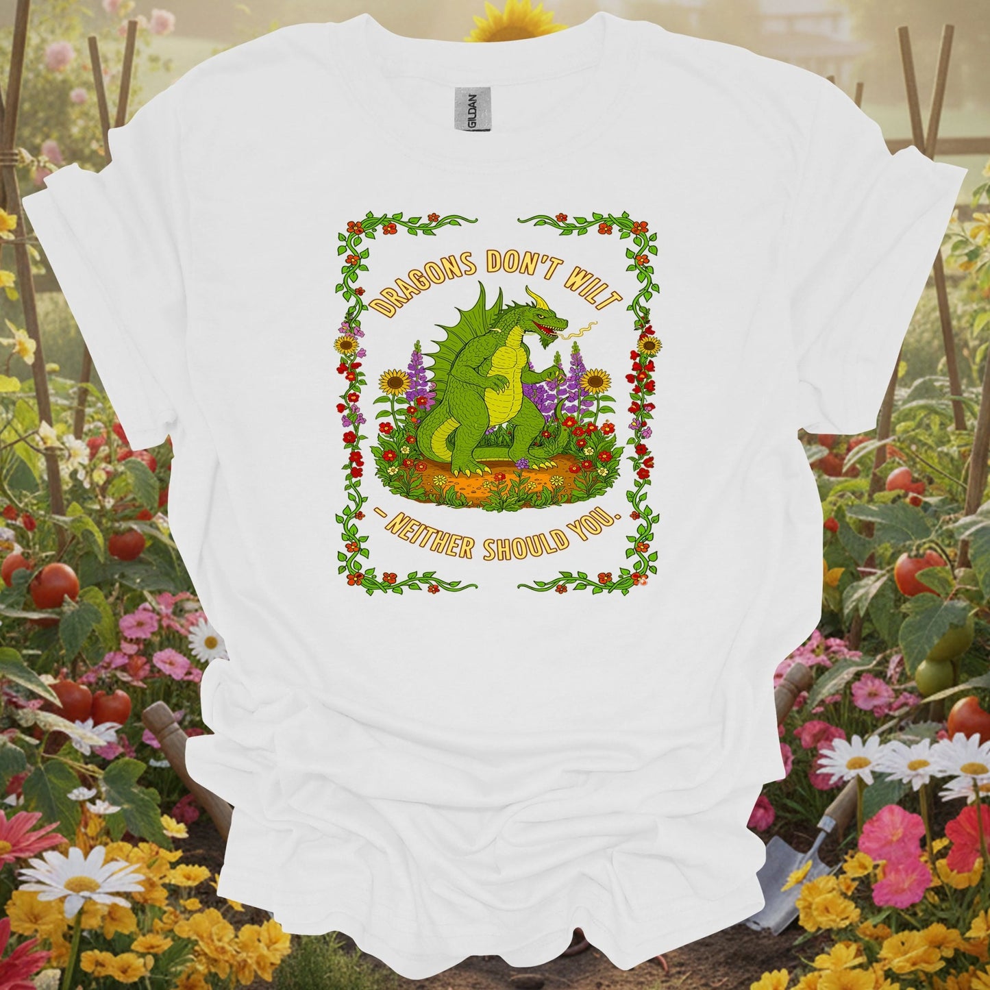 White tee showing dragons don't wilt motivational gardening for mythical garden keepers