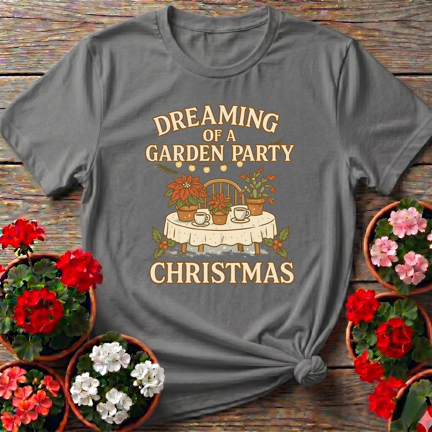 Dreaming Of A Garden Party Christmas Tee - GardeningTshirts