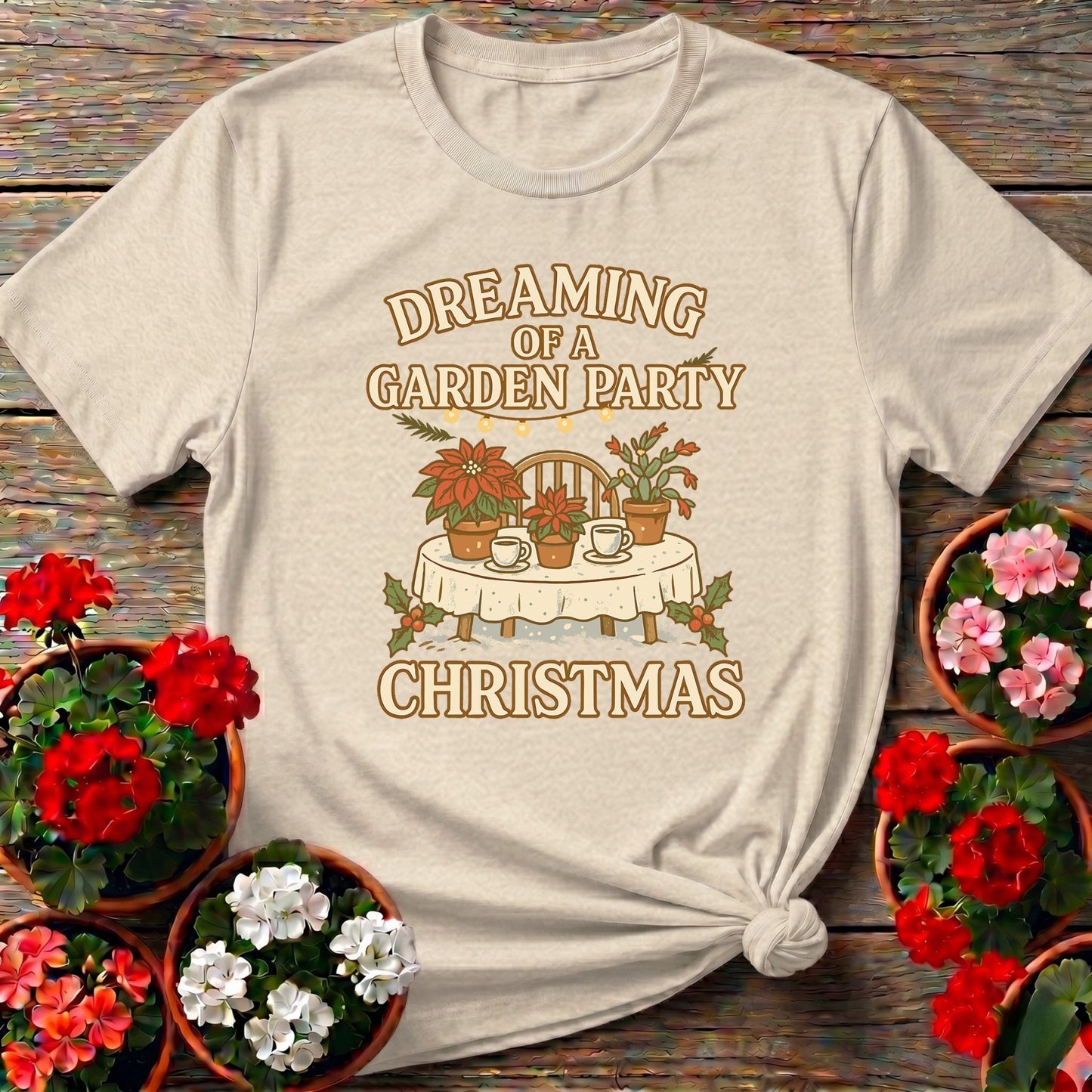 Dreaming Of A Garden Party Christmas Tee - GardeningTshirts