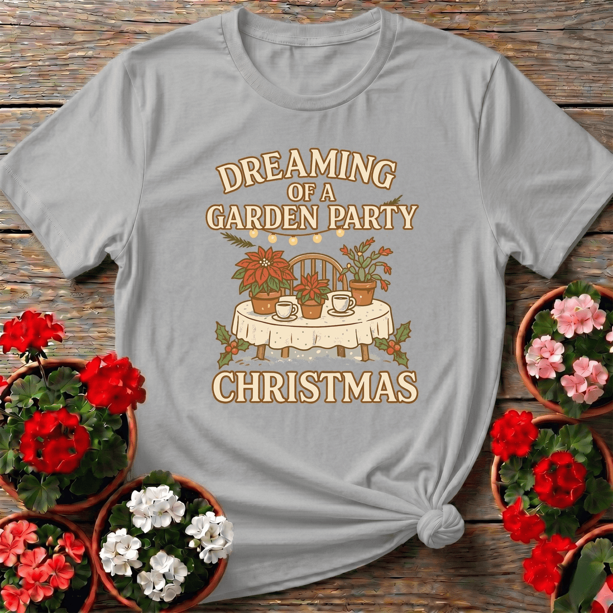 Dreaming Of A Garden Party Christmas Tee - GardeningTshirts