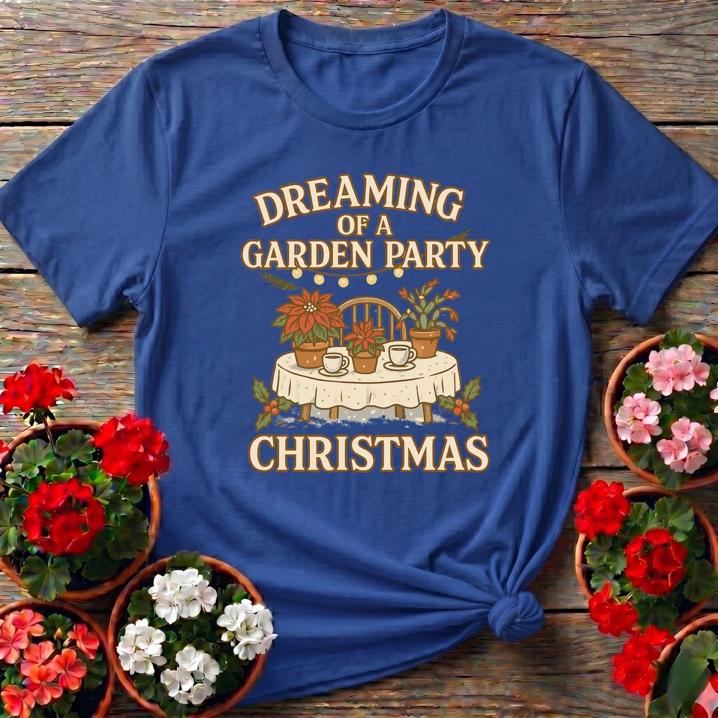 Dreaming Of A Garden Party Christmas Tee - GardeningTshirts