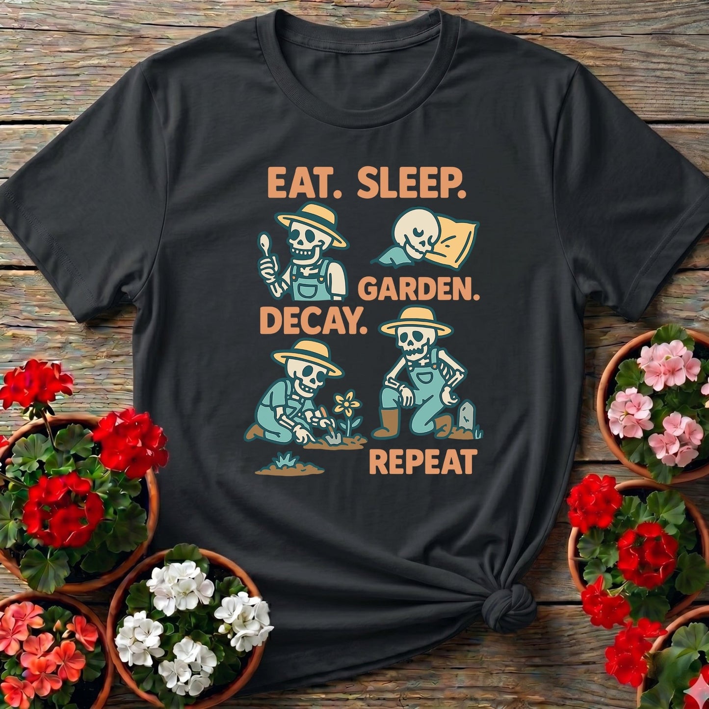 Eat Sleep Decay Garden Repeat Skeleton Tee - GardeningTshirts
