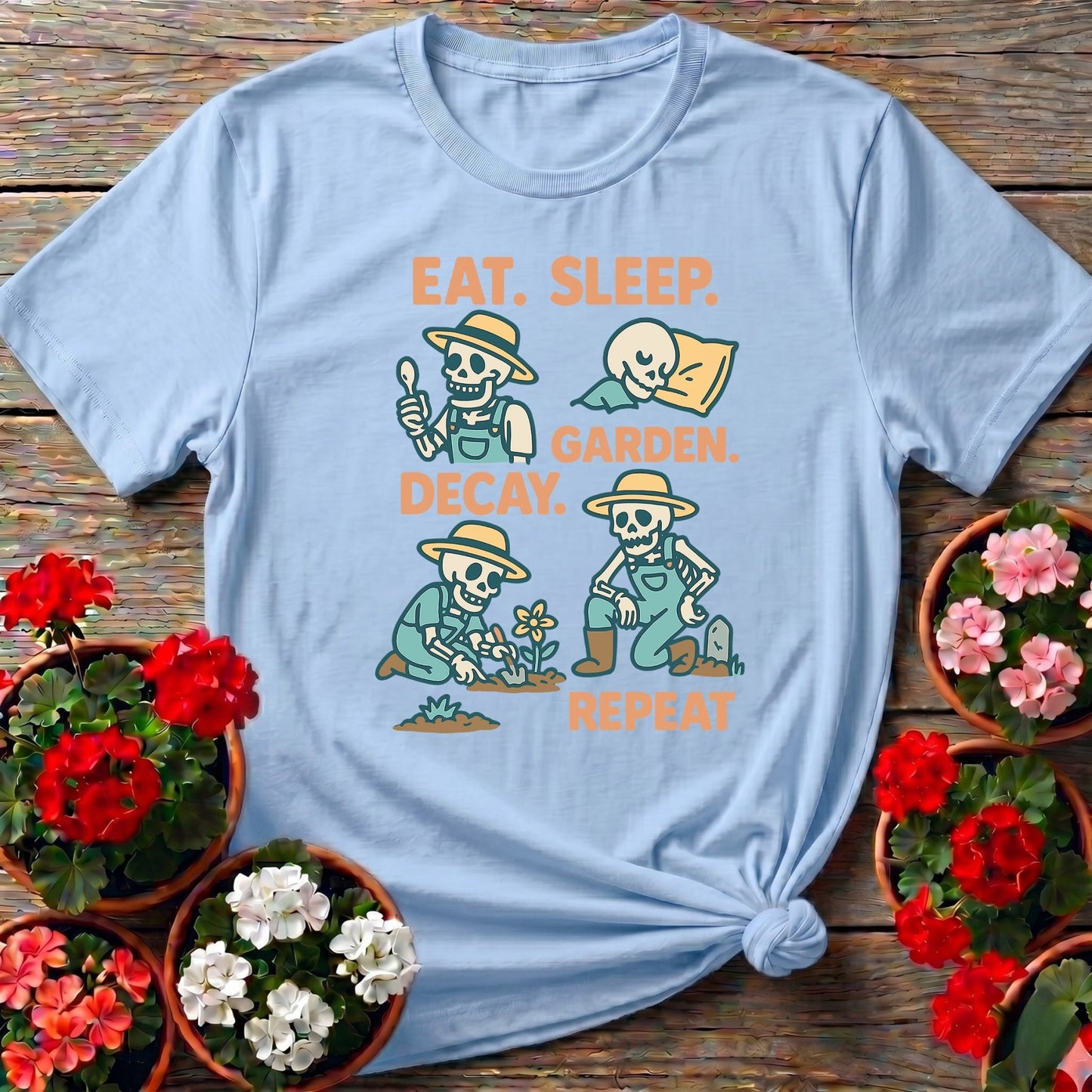 Eat Sleep Decay Garden Repeat Skeleton Tee - GardeningTshirts