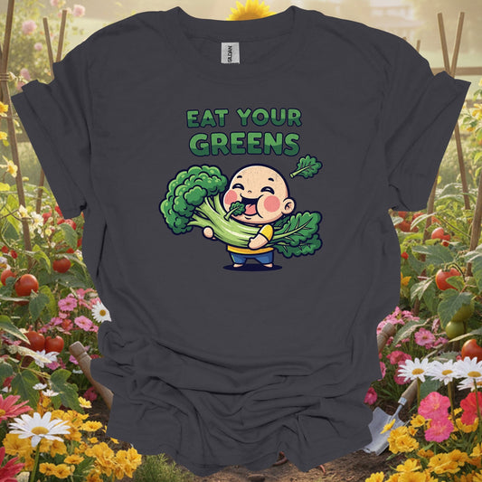 Eat Your Greens | Funny Homegrown Produce Botanical Shirt - GardeningTshirts