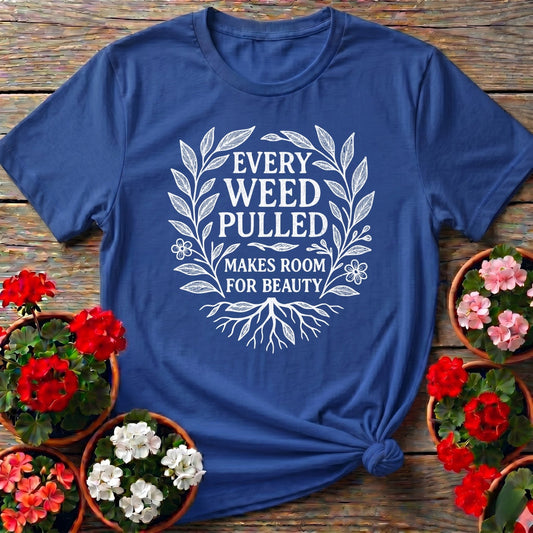 Every Weed Pulled Gardener Tee - GardeningTshirts