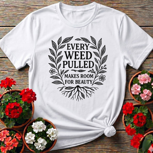 Every Weed Pulled Gardener Tee - GardeningTshirts