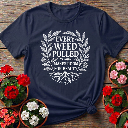 Every Weed Pulled Gardener Tee - GardeningTshirts