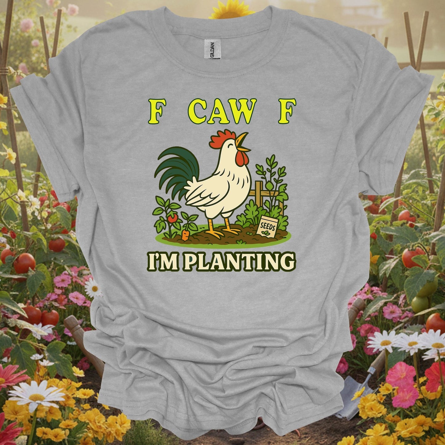Sport Grey tshirt showing f caw f i'm planting funny rooster for backyard growers