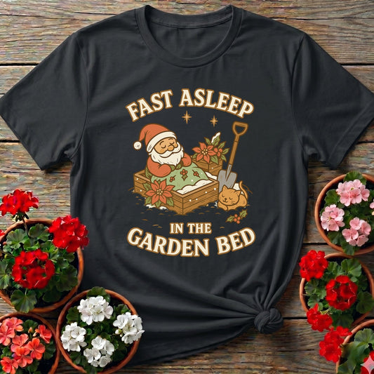 Fast Asleep In The Garden Bed Christmas Tee - GardeningTshirts