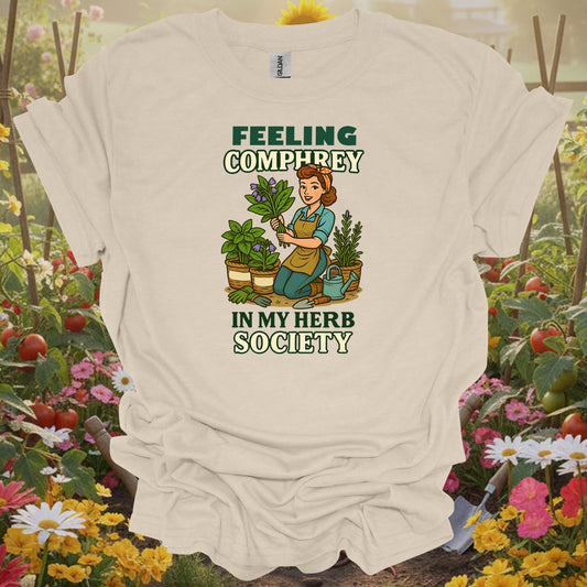 Natural tshirt showing feeling comfrey in my herb society retro for gardening enthusiasts
