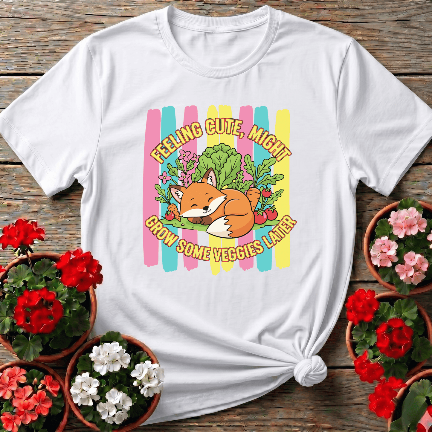 Feeling Cute Might Grow Veggies Witty Fox Tee - GardeningTshirts