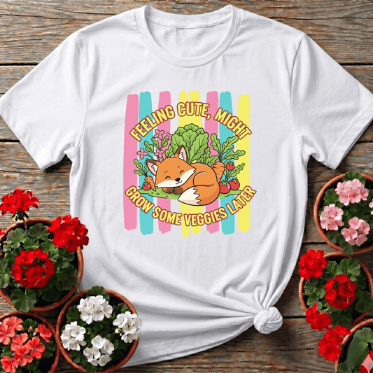 Feeling Cute Might Grow Veggies Witty Fox Tee - GardeningTshirts