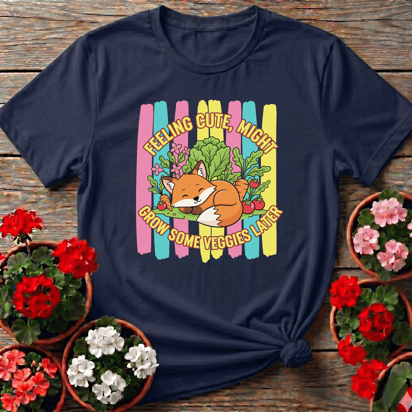 Feeling Cute Might Grow Veggies Witty Fox Tee - GardeningTshirts