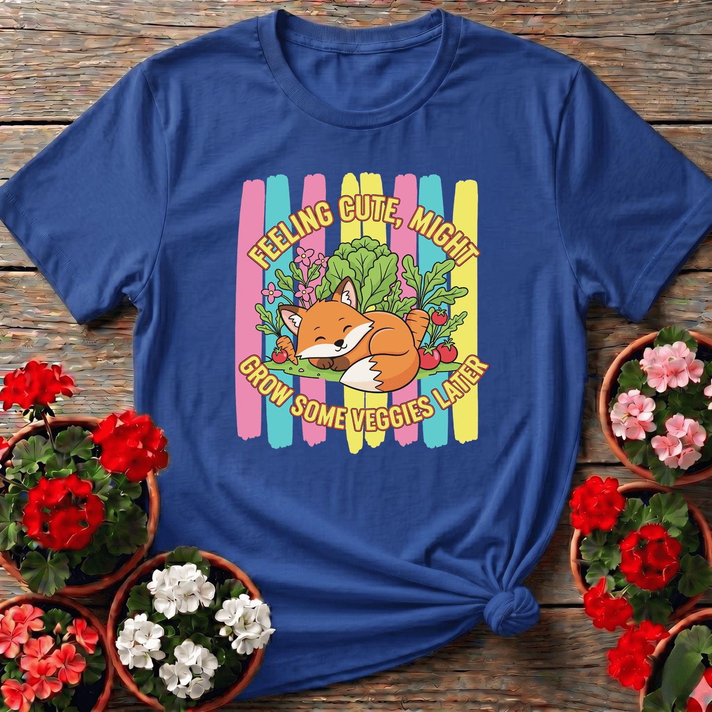 Feeling Cute Might Grow Veggies Witty Fox Tee - GardeningTshirts