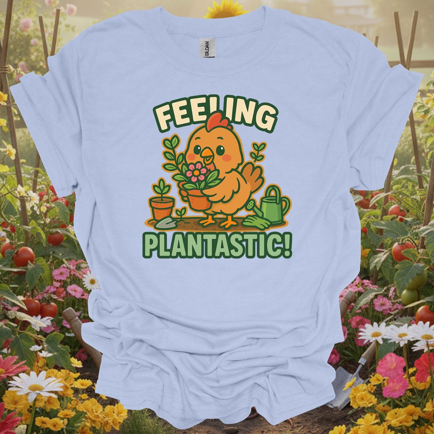 Light Blue shirt showing feeling plantastic cute chicken gardener for home gardeners