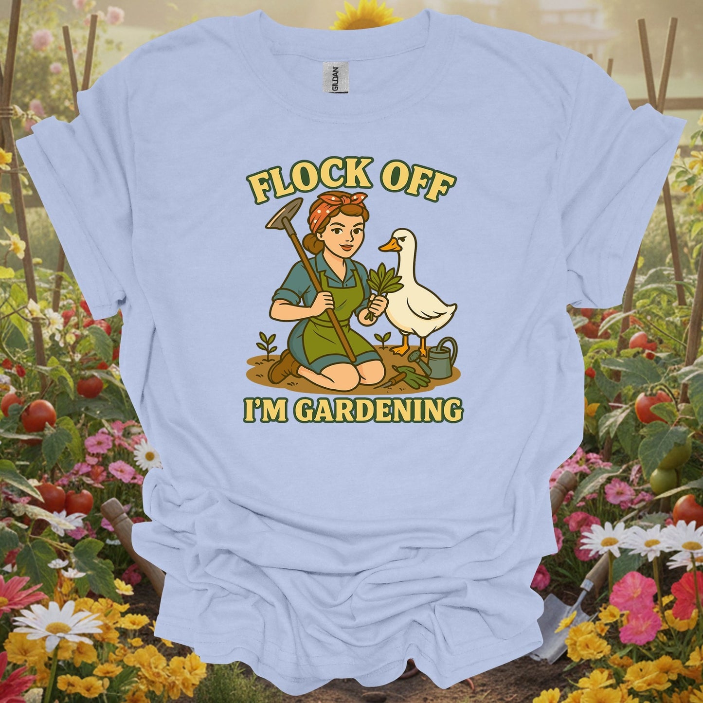 Light Blue shirt showing flock off i'm gardening funny goose for home gardeners