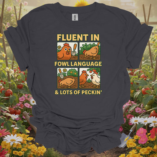 Charcoal tee showing fluent in fowl language funny chicken for plant lovers