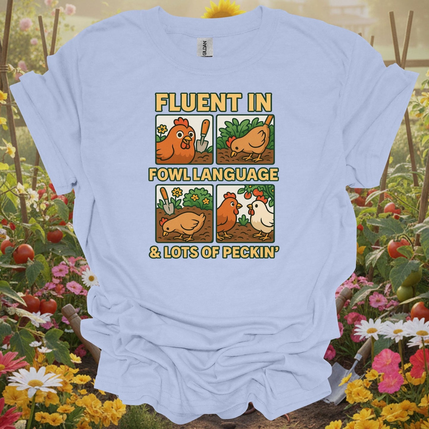 Light Blue shirt showing fluent in fowl language funny chicken for home gardeners