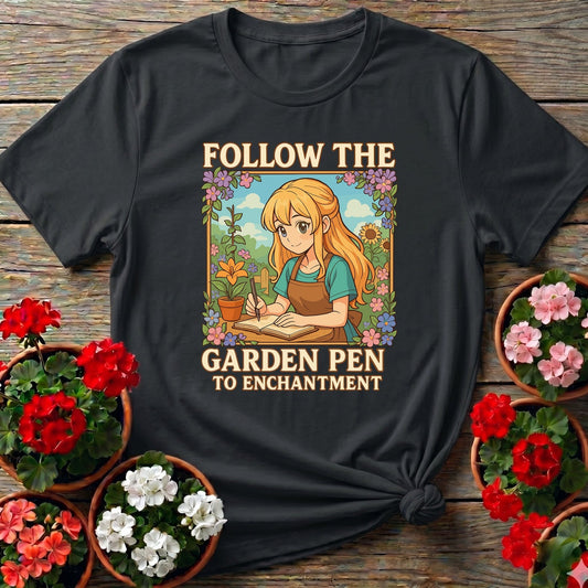Follow The Garden Pen To Enchantment Anime Tee - GardeningTshirts