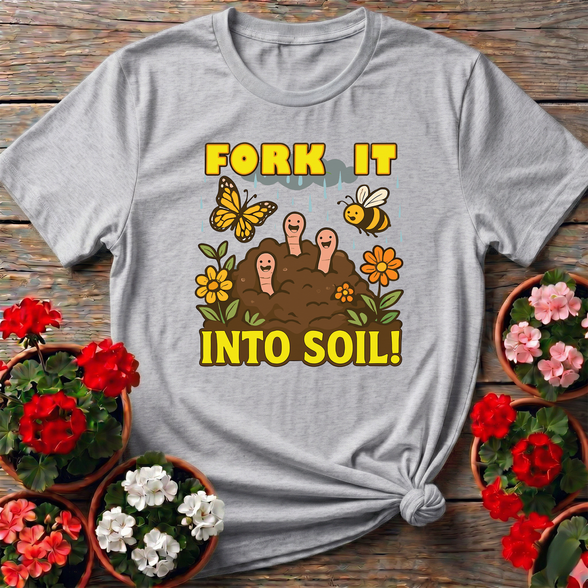 Fork It Into Soil Funny Gardening Tee for Dirt Lovers - GardeningTshirts