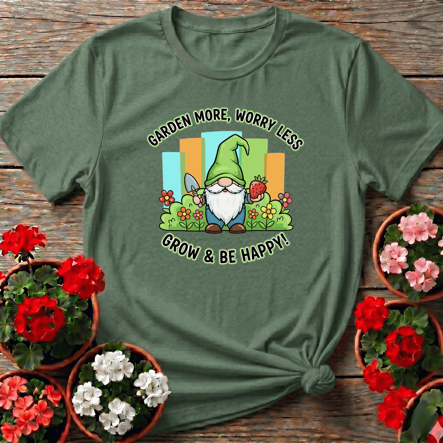 Garden More Worry Less Grow & Be Happy Gnome Tee - GardeningTshirts