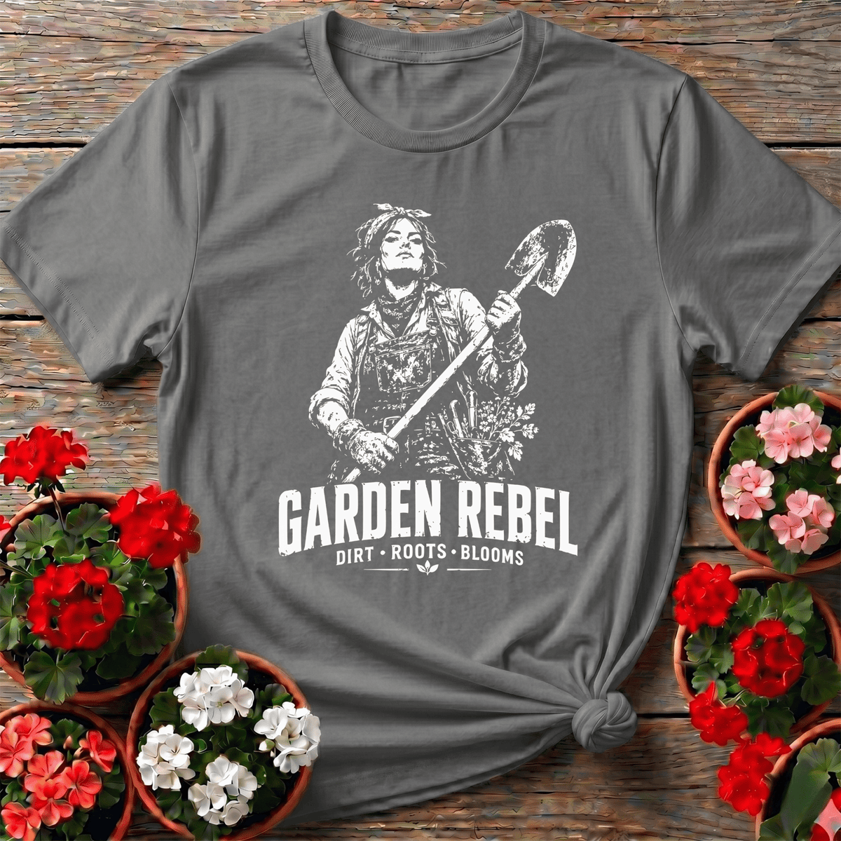 Garden Rebel Dirt Roots Blooms Gardening T-Shirt - GardeningTshirts