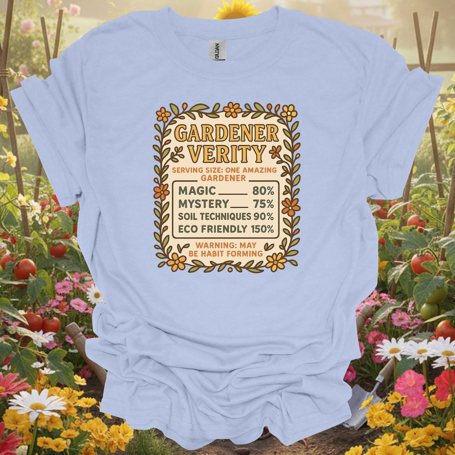 Light Blue shirt showing gardener verity humorous gardener for home gardeners