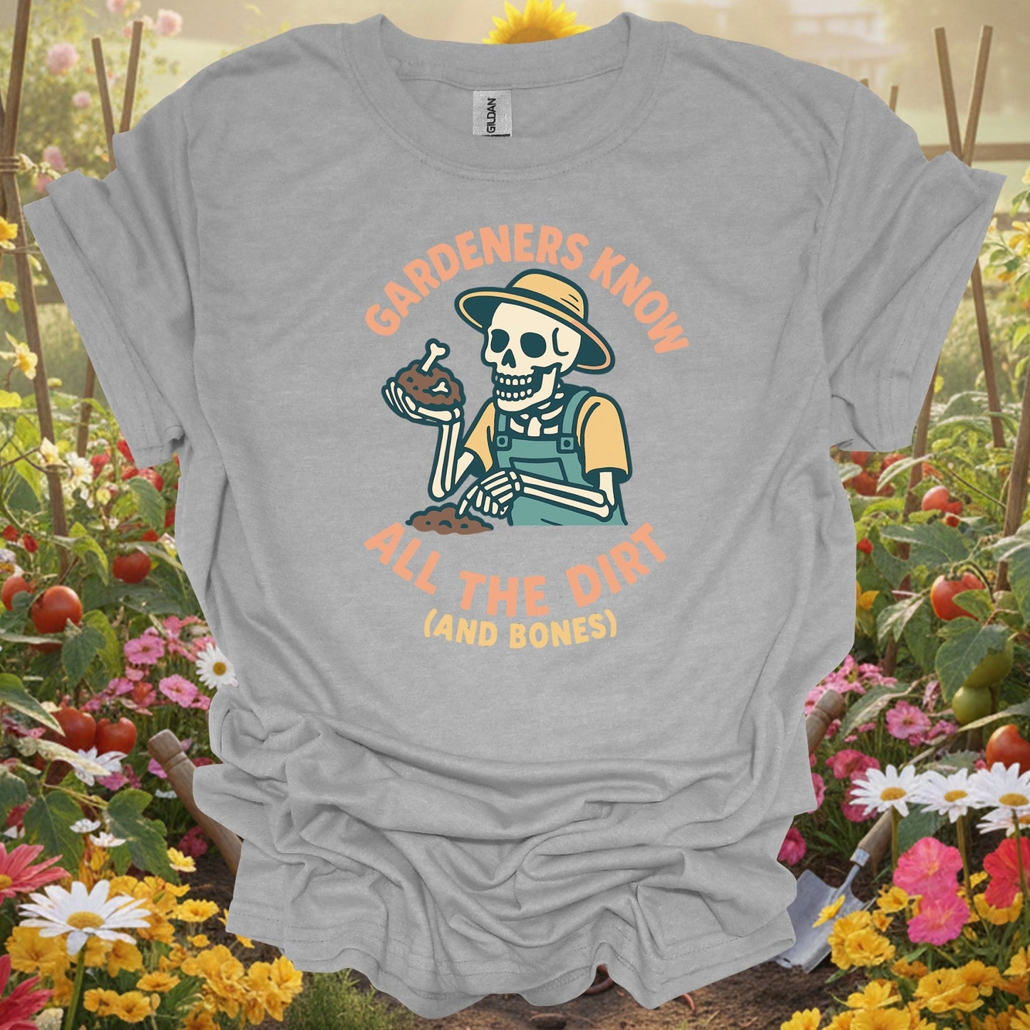 "Gardeners Know All The Dirt (And Bones)" Skeleton Tee - GardeningTshirts