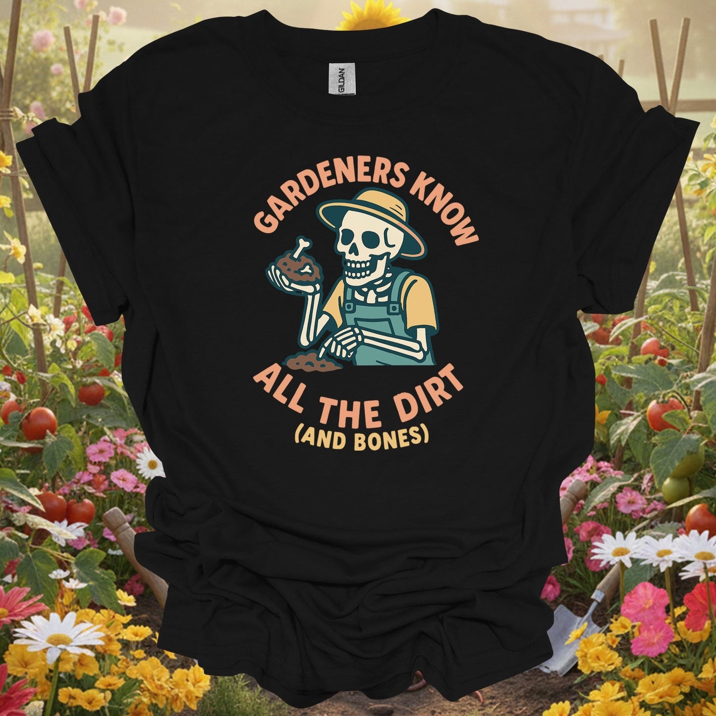 "Gardeners Know All The Dirt (And Bones)" Skeleton Tee - GardeningTshirts