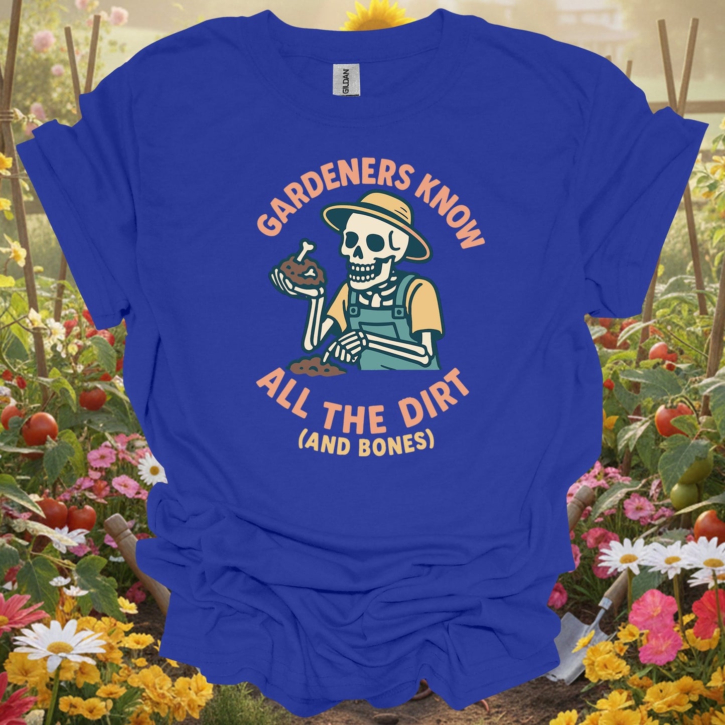"Gardeners Know All The Dirt (And Bones)" Skeleton Tee - GardeningTshirts