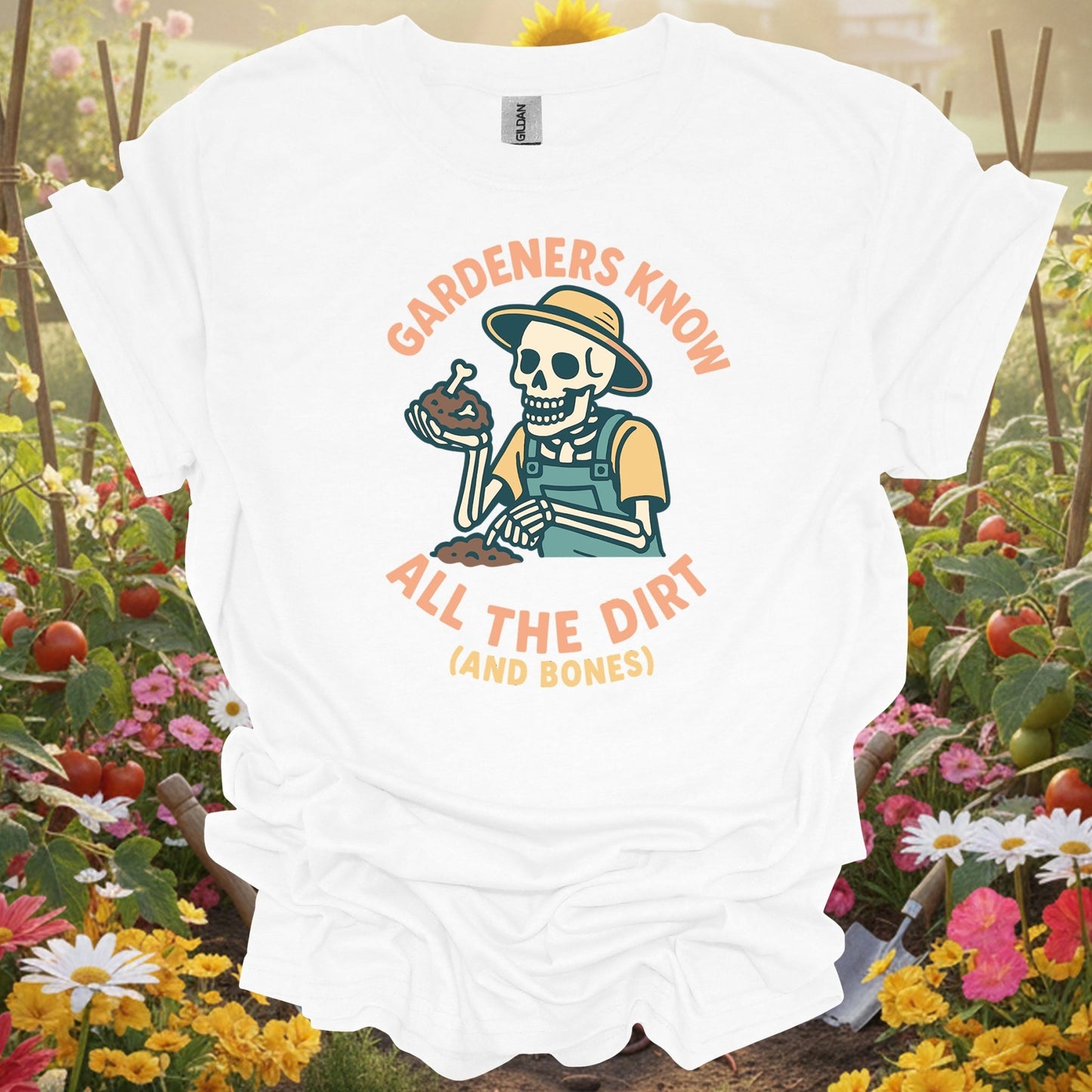 "Gardeners Know All The Dirt (And Bones)" Skeleton Tee - GardeningTshirts